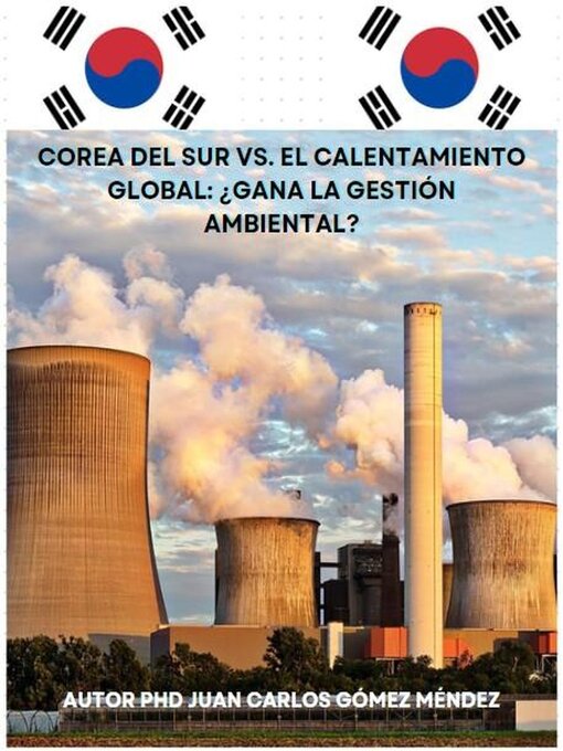 Title details for Corea del Sur vs. el calentamiento global by Juan Carlos Gómez Méndez - Available